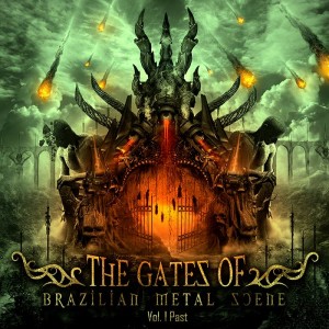The Gates Of Brazilian Metal Scene: Vol. I Past