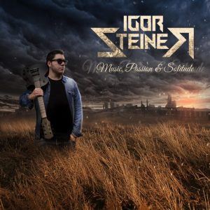 Igor Steiner: Music, Passion & Solitude