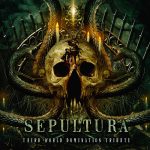 Sepultura: Third World Domination Tribute