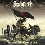 Fleshpyre: Unburying The Horses Of War