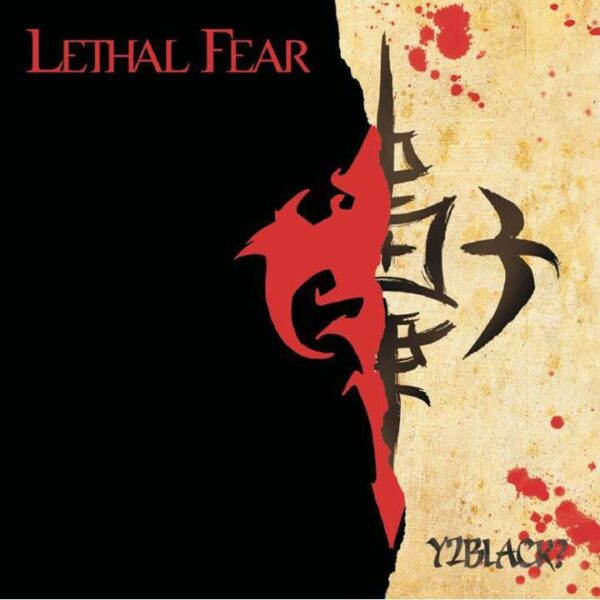 Lethal Fear: Y2Black?