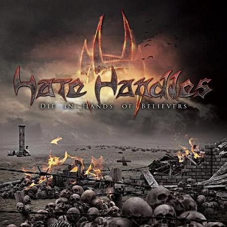 Hate Handles: Die In Hands Of Believers