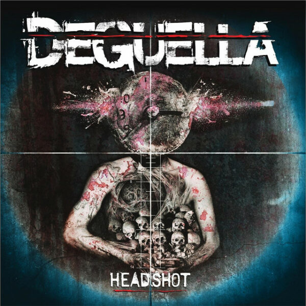 Deguella: Headshot